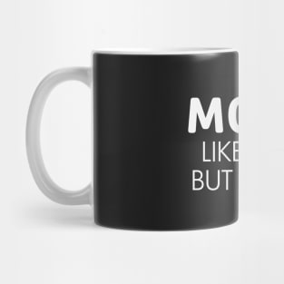 Moms Like Dads but Better Mug